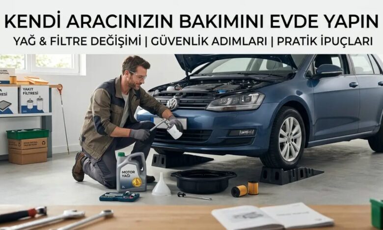 arac bakimini evde kendin yapmanin yollari