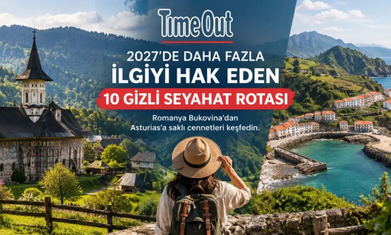 2027'de Keşfedilmeyi Bekleyen 10 Gizli Seyahat Rota